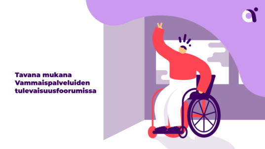 Tavana mukana Vammaispalveluiden tulevaisuusfoorumissa